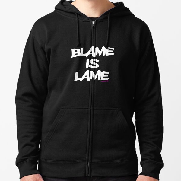 BLAME IS LAME! (white) Zipped Hoodie