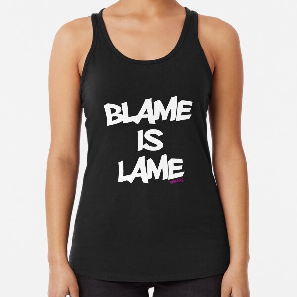 BLAME IS LAME! (white) Racerback Tank Top