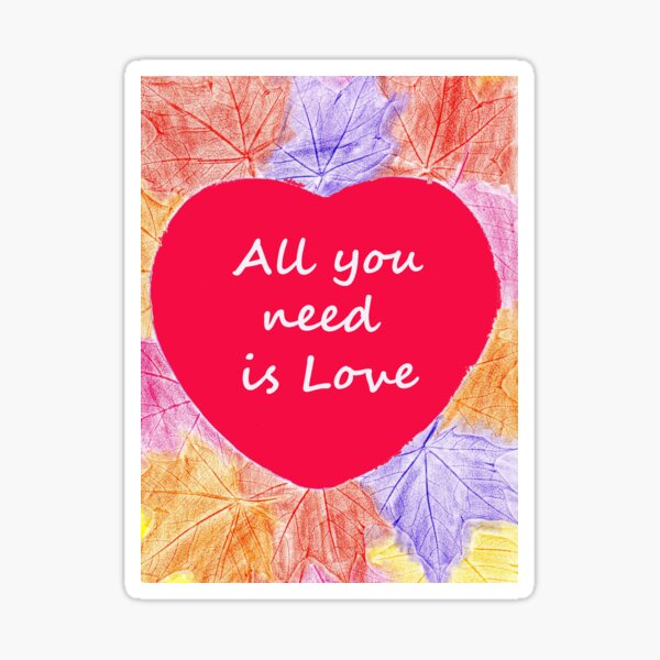 'All you need is Love' Sticker