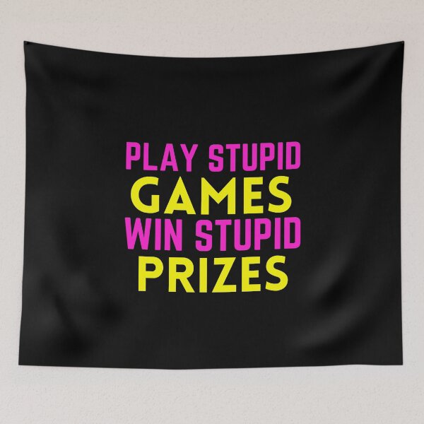 Item preview, Play Stupid Games Win Stupid Prizes designed and sold by Dip-Art.