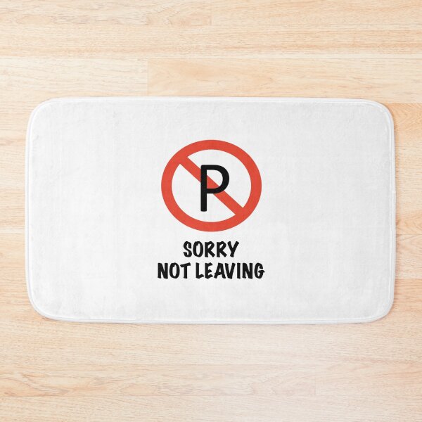 Item preview, SORRY - NOT LEAVING  designed and sold by Wildcard-Sue.