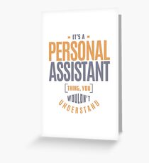 Personal Assistant Thing Greeting Card