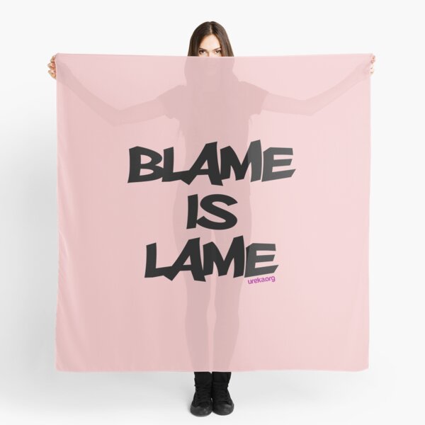 BLAME IS LAME! Scarf