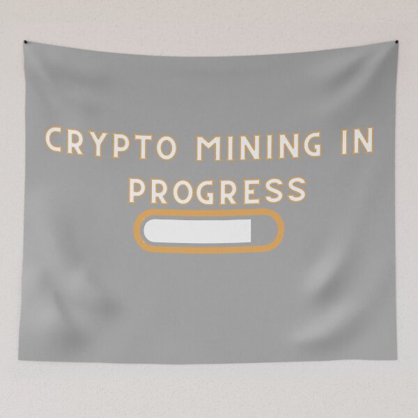 Item preview, Crypto Mining In Progress designed and sold by rgsblo.