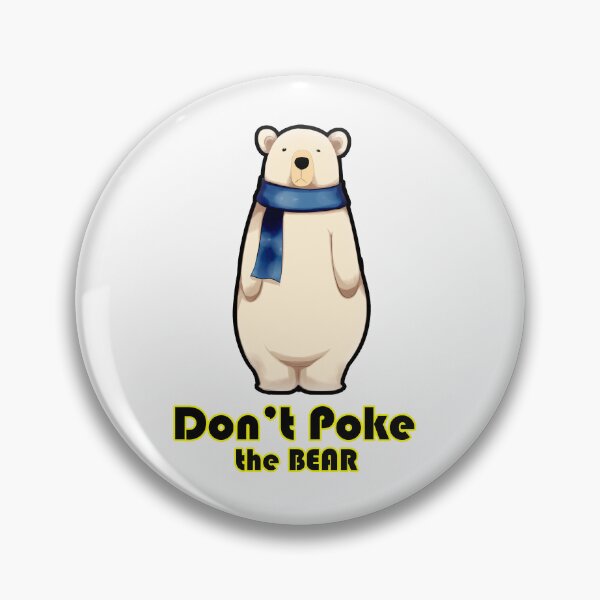 Item preview, Dont Poke The Bear designed and sold by artinyourpocket.