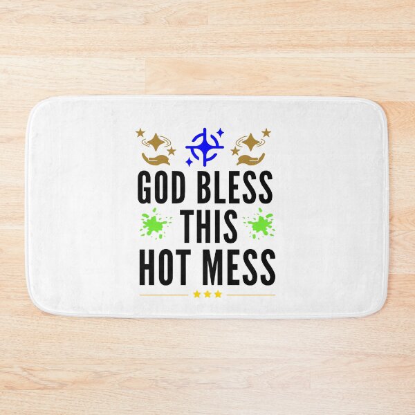 Item preview, God Bless This Hot Mess - Christian Saying Quotes designed and sold by Delandor.