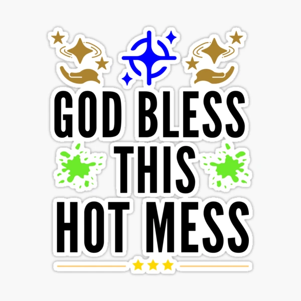 god loves this hot mess shirt