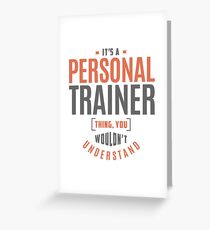 Personal Trainer Thing Greeting Card