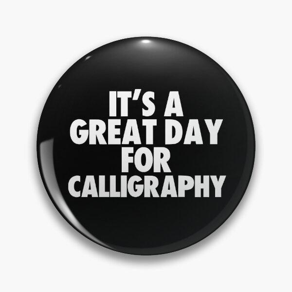 Item preview, It's a Great Day for Calligraphy designed and sold by kindxinn.