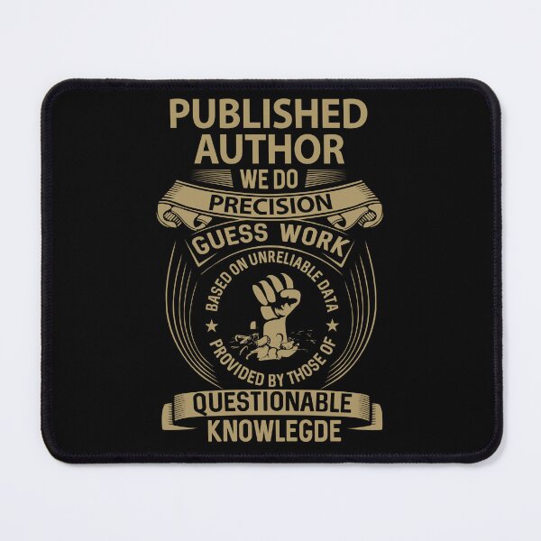 Item preview, Published Author T Shirt - We Do Precision Job Gift Item Tee designed and sold by smueller39.