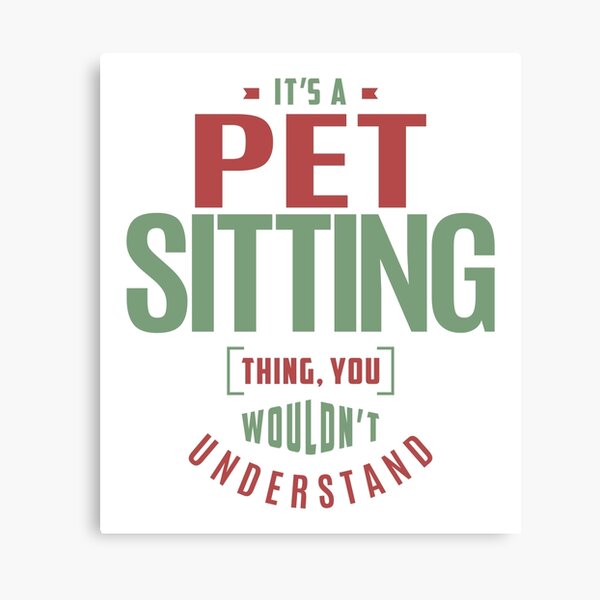 Item preview, Pet Sitting Thing designed and sold by cidolopez.