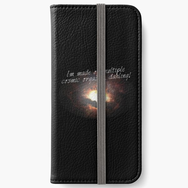 i'm made of multiple cosmic orgasms, dahling! iPhone Wallet