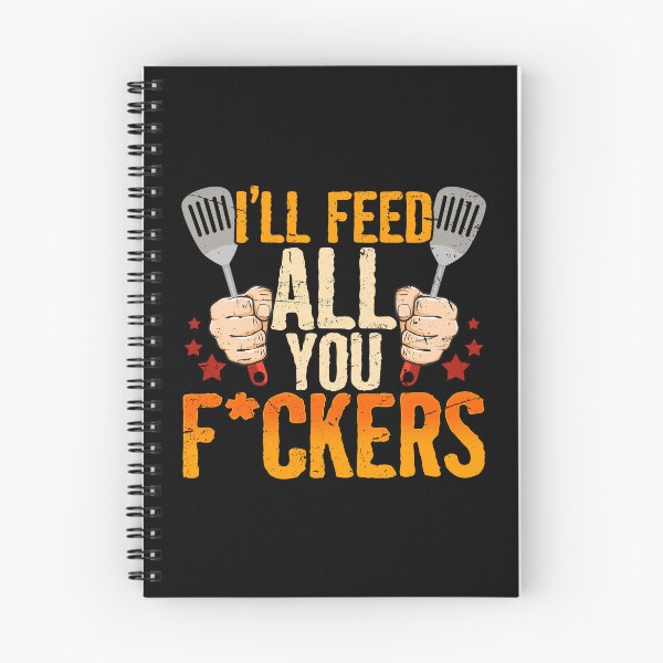 Item preview, I'll Feed All You Fuckers Cook Chef Cooking BBQ designed and sold by 2blackcherries.