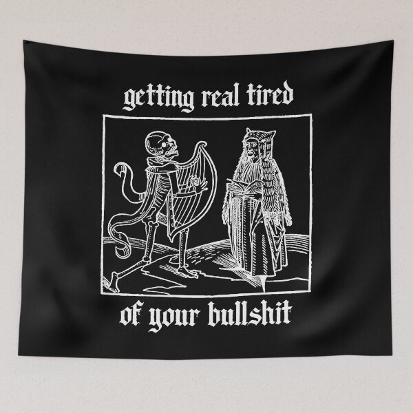 Item preview, Getting Real Tired Of Your Bullsht - II designed and sold by DeadSexyDesign.