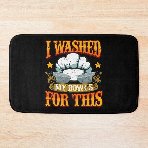 Item preview, I washed My Bowls For This Cook Chef Cooking BBQ designed and sold by 2blackcherries.