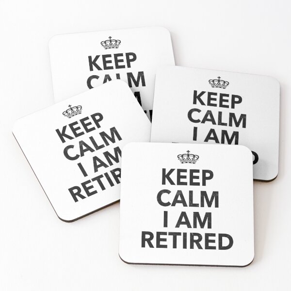 Item preview, Keep Calm I Am Retired 2022 Funny Gift For Men Women designed and sold by JooArtPrints  ★★★★★.