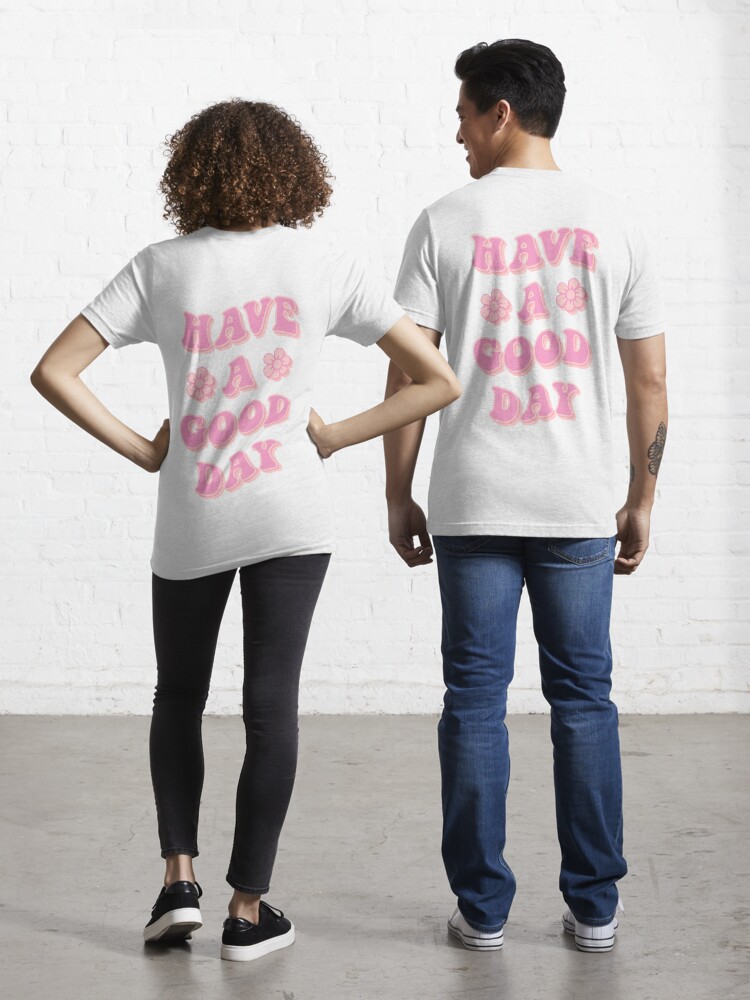 Have A Good Day, Comfort Colors Shirt, Trendy Good Day Tee, Preppy