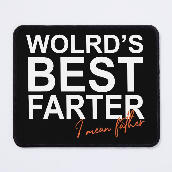 Item preview, Funny world's best farter I mean father. Gift for dad designed and sold by arthemdesign.