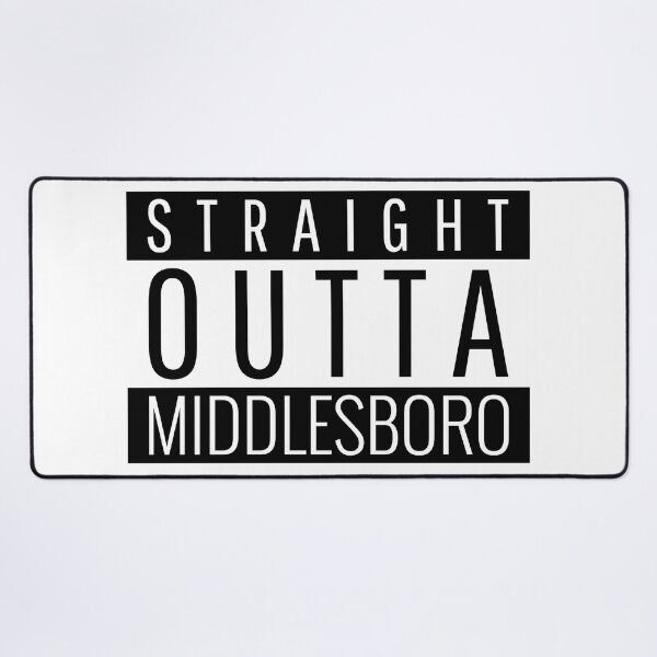 Item preview, Straight Outta Middlesboro Kentucky Middlesboro KY designed and sold by Teelogic.