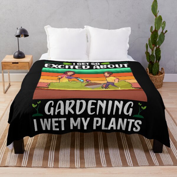 Item preview, I Get So Excited About Gardening I Wet My Plants designed and sold by Joxxio.