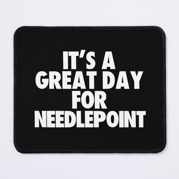 Item preview, It's a Great Day for Needlepoint designed and sold by kindxinn.