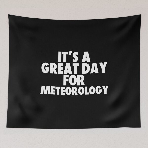 Item preview, It's a Great Day for Meteorology designed and sold by kindxinn.