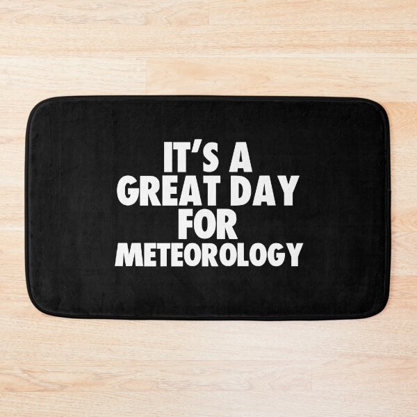 Item preview, It's a Great Day for Meteorology designed and sold by kindxinn.