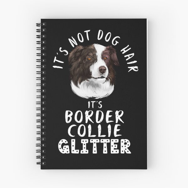 Item preview, It's not dog hair it's BORDER COLLIE glitter funny dog quote designed and sold by theshirtinator.