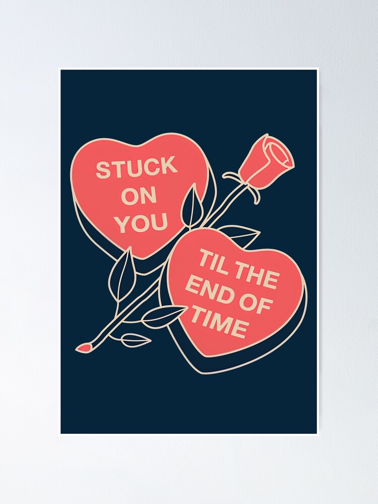 Stuck on You Lyrics, Stuck on You Till The End of Time, Valentines Day  Special Gift,  Art Print for Sale by graphic-genie