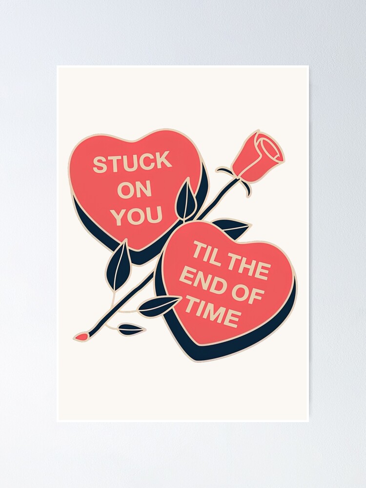 Stuck on You Lyrics, Stuck on You Till The End of Time, Valentines Day  Special Gift,  Art Print for Sale by graphic-genie