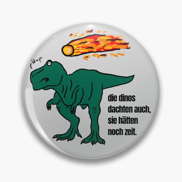 Item preview, Dino's saying sustainability climate change end of the world designed and sold by frochti.
