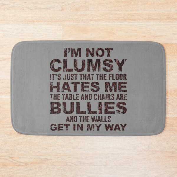 Item preview, I'm Not Clumsy Funny Sayings Sarcastic designed and sold by Anouaramer.