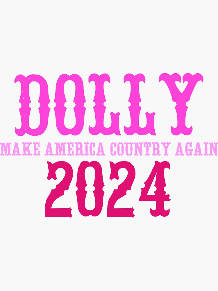 "Dolly 2024" Sticker by Caldwell99 Redbubble