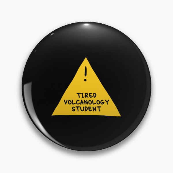 Item preview, ⚠ Tired Volcanology Student ⚠ designed and sold by orlumbuspirate.