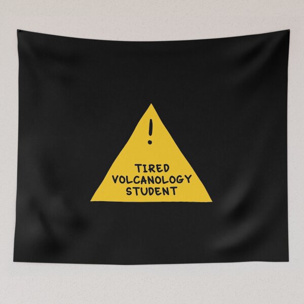 Item preview, ⚠ Tired Volcanology Student ⚠ designed and sold by orlumbuspirate.