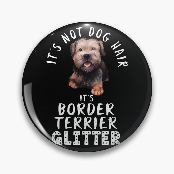 Item preview, It's not dog hair it's BORDER TERRIER glitter funny dog quote designed and sold by theshirtinator.