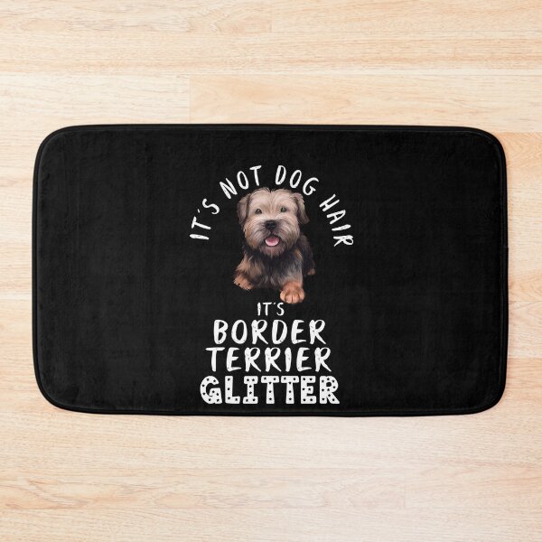 Item preview, It's not dog hair it's BORDER TERRIER glitter funny dog quote designed and sold by theshirtinator.