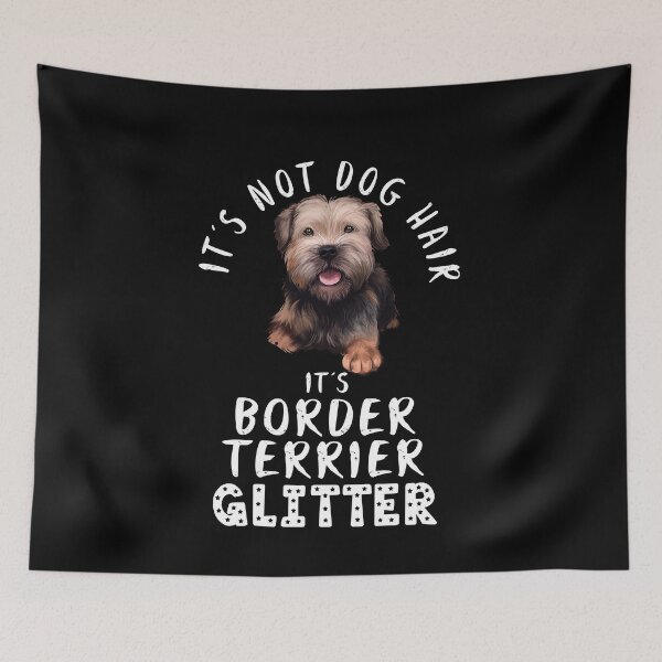 Item preview, It's not dog hair it's BORDER TERRIER glitter funny dog quote designed and sold by theshirtinator.