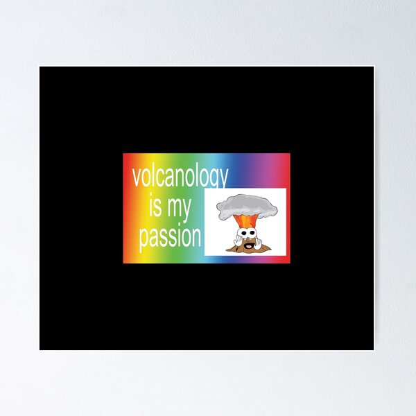 Item preview, volcanology!!!! is my passion!!!! designed and sold by orlumbuspirate.