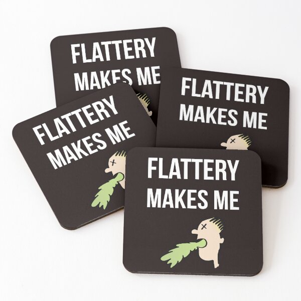 Item preview, Flattery sickness designed and sold by Slogans4u.