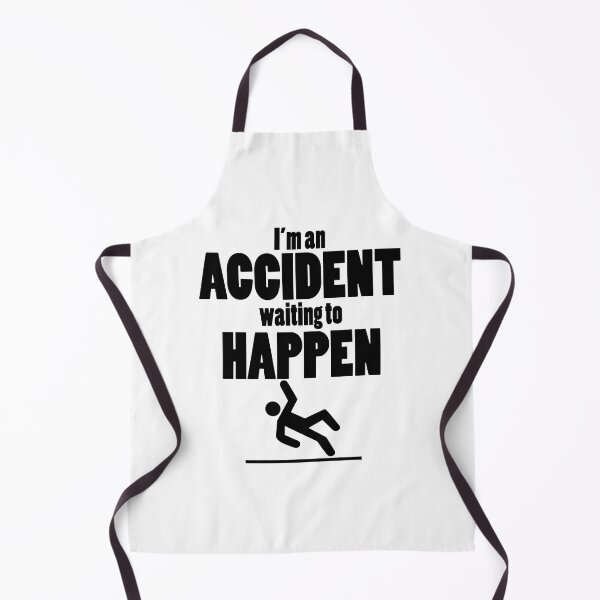 Item preview, I'm an Accident Waiting to Happen designed and sold by bettiena.
