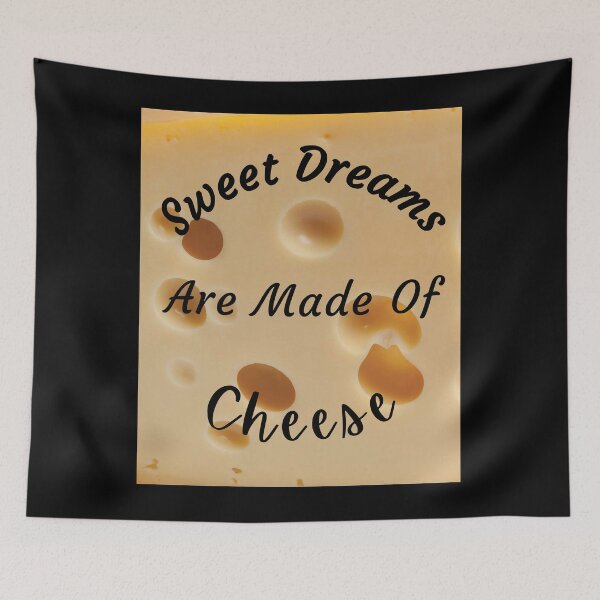 Item preview, Sweet Dreams Are Made Of Cheese designed and sold by Digitalme Designs.