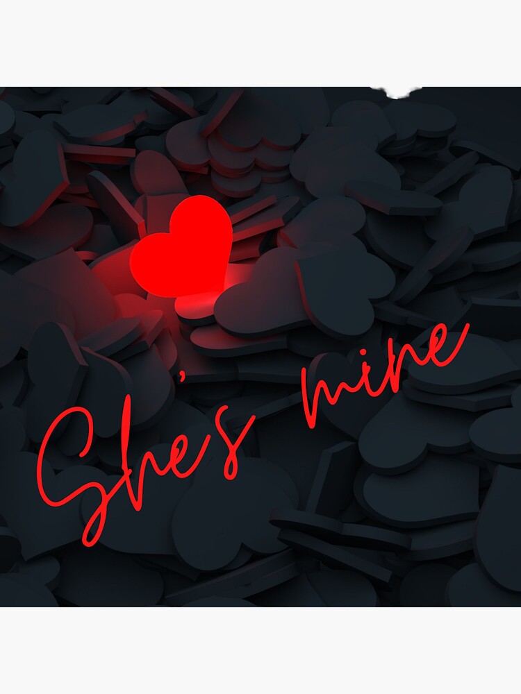"She's mine word art" Sticker for Sale by SuArtCreations Redbubble