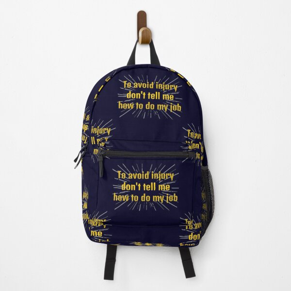 Item preview, To Avoid Injury Don´t Tell Me How To Do My Job. Funny Public Health Warning designed and sold by Rebel-Design.