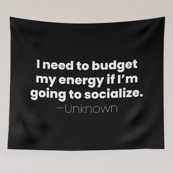 Item preview, Need to Budget My Energy, Unknown Introvert Quote designed and sold by MariosNydras.