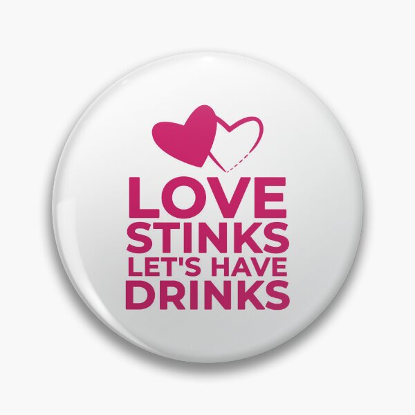Item preview, Love Stinks Let's have Drinks - Funny Anti Valentines Day Singles designed and sold by SdForce.