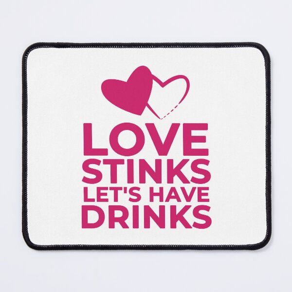 Item preview, Love Stinks Let's have Drinks - Funny Anti Valentines Day Singles designed and sold by SdForce.