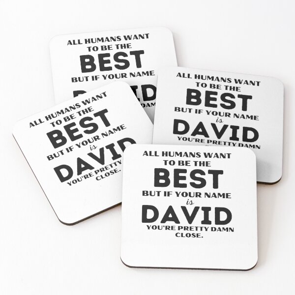 Item preview, Funny saying quote,All Humans want to be the best, but if your name is David you're pretty damn close,motivation about life designed and sold by behappysiempre.