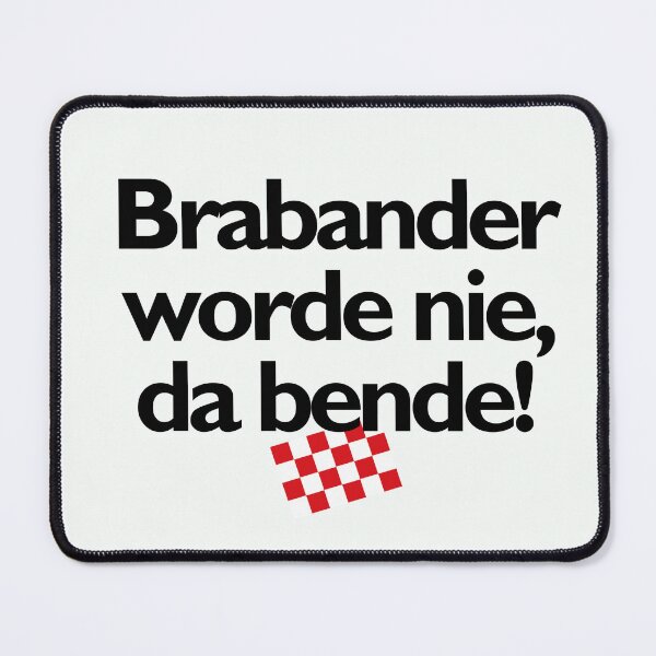 Item preview, brabander worde niet, da bende, mooi op Brabants Beste designed and sold by BrabantsBeste.