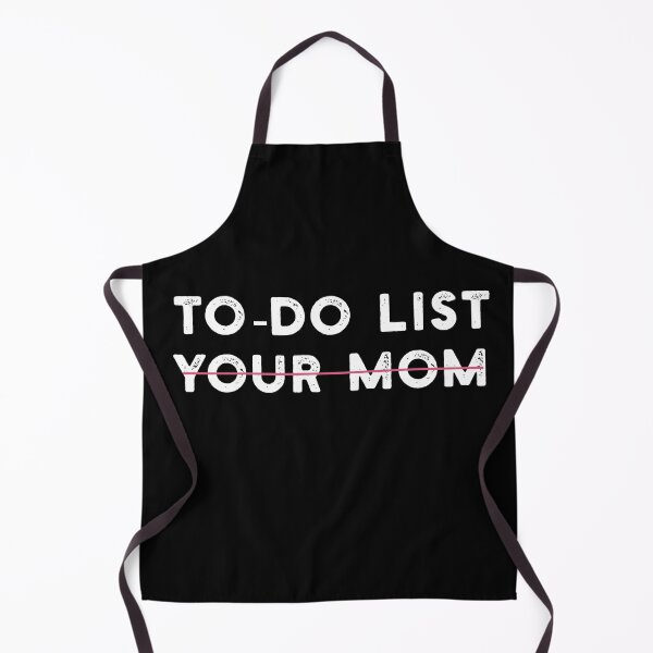 Item preview, To Do List Your Mom funny humor Saying for Men Women designed and sold by solimangomaa.